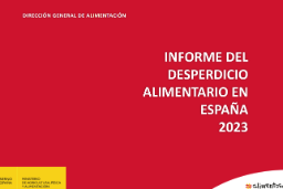 Datos del último Informe del Desperdicio Alimentario en España