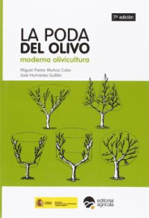La poda del olivo: moderna olivicultura.<br/>Autores: Miguel Pastor Muñoz-Cobo y José Humanes Guillén.<br/>Ministerio de Agricultura, Alimentación...