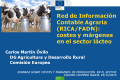 Título: Red de Información Contable Agraria (RICA)/Farm Accounting Data Network (FADN).<br/>Ponente: D. Carlos Martín Óvilo.